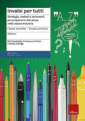 Invalsi Per Tutti. Strategie, Metodi E Strumenti Per Prepararsi Alle Prove Nella Classe Inclusiva. Italiano Per La 2ª Classe Elementare