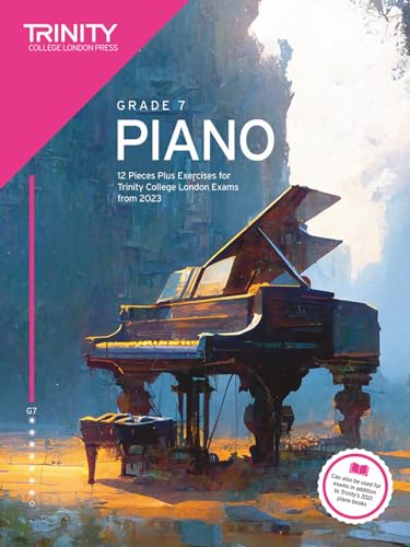 Trinity College London Piano Exam Pieces Plus Exercises From 2023: Grade 7: 12 Pieces For Trinity College London Exams From 2023