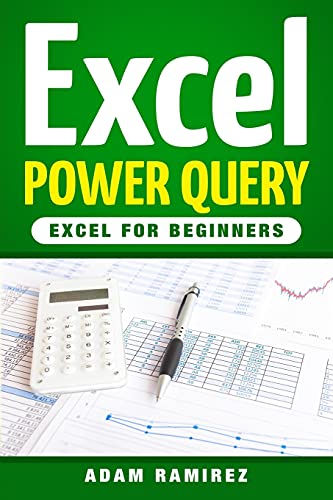 Excel Power Query: Excel For Beginners