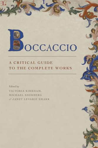 Boccaccio: A Critical Guide To Complete Works: A Critical Guide To The Complete Works