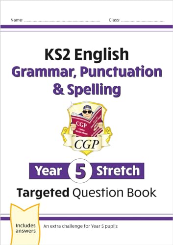 New Ks2 English Targeted Question Book: Challenging Grammar, Punctuation & Spelling - Year 5 Stretch