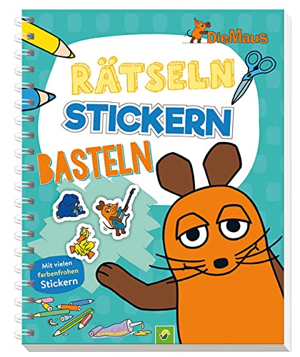 Die Maus - Rätseln, Stickern, Basteln: Die Sendung Mit Der Maus. Mit Vielen Farbenfrohen Stickern. Für Kinder Ab 4 Jahren