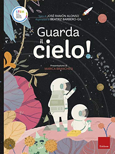 Guarda Il Cielo! Stem. Ediz. A Colori