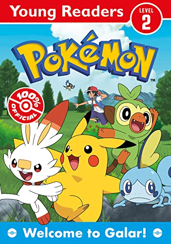 Pokémon: Welcome To Galar: An Official Illustrated Adventure In The Galar Region, For Young, Struggling Or Reluctant Readers And Kids Who Love New Pok