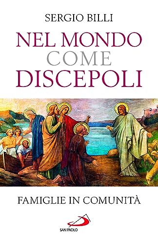 Nel Mondo Come Discepoli. Famiglie In Comunità