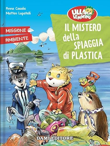 Il Mistero Della Spiaggia Di Plastica. Ulla Lemming