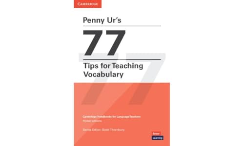 77 Tips For Teaching Vocabulary. Cambridge Candbooks For Language Teachers
