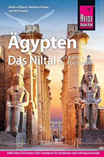 Reise Know-How Reiseführer Ägypten - Das Niltal Von Kairo Bis Abu Simbel