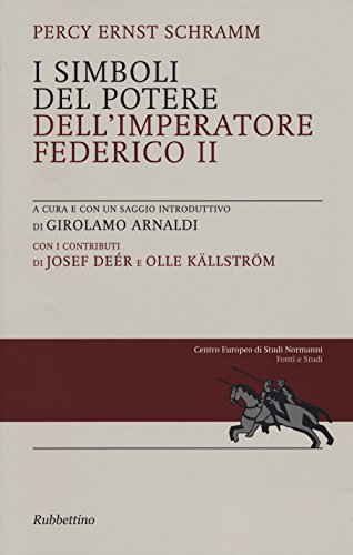 I Simboli Del Potere Dell'Imperatore Federico Ii