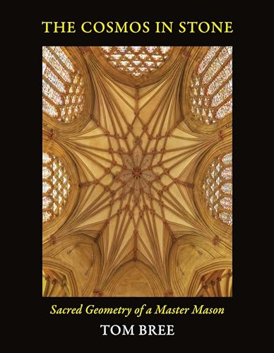 The Cosmos In Stone: Sacred Geometry Of A Master Mason