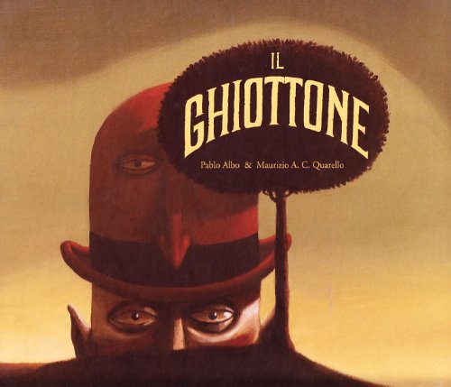Il Ghiottone. Ediz. Illustrata