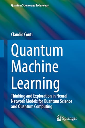 Quantum Machine Learning: Thinking And Exploration In Neural Network Models For Quantum Science And Quantum Computing
