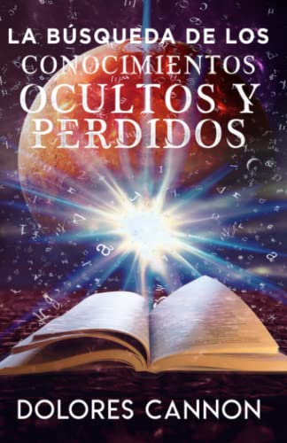 La Búsqueda De Los Conocimientos Ocultos Y Perdidos