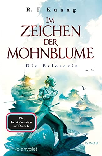 Im Zeichen Der Mohnblume - Die Erlöserin: Roman - Die¿Tiktok-Sensation Aus Den Usa - Die Deutsche Ausgabe Von »The Burning God«: 3