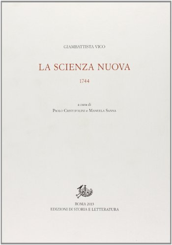 Opere Di Giambattista Vico. La Scienza Nuova. 1744 (Vol. 9)