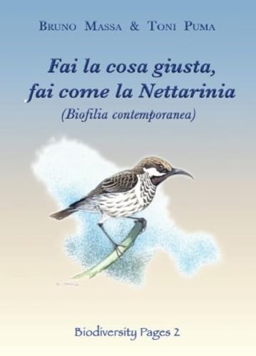 Fai Cosa Giusta, Fai Come La Nettarinia (Biofilia Contemporanea)