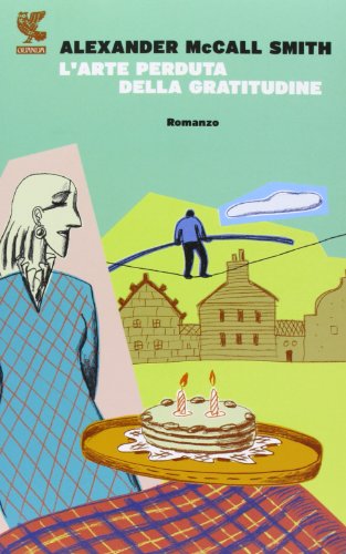 L'Arte Perduta Della Gratitudine