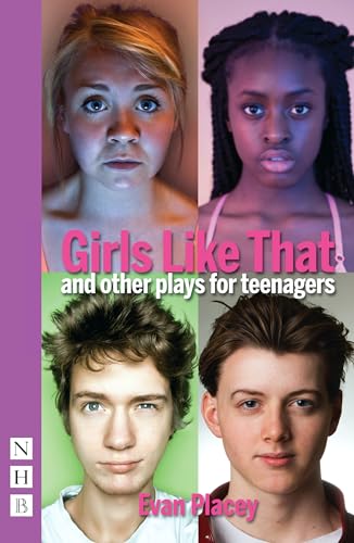 Girls Like That And Other Plays For Teenagers: Banana Boys / Holloway Jones / Girls Like That / Pronoun