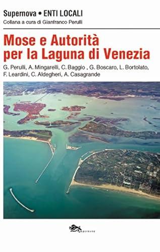 Mose E Autorità Per La Laguna Di Venezia
