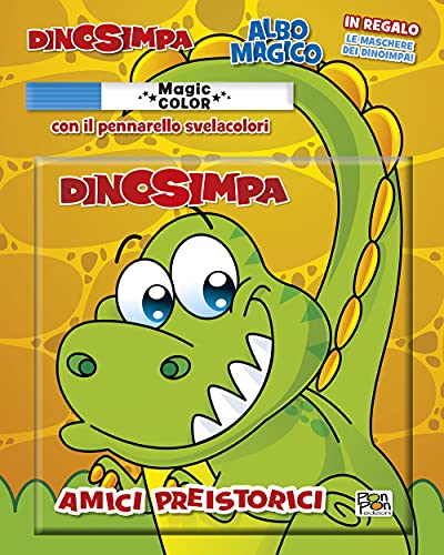 Amici Preistorici. Dinosimpa. Albo Magico. Ediz. A Colori. Con Pennarello