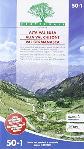 Carta N. 50-1. Alta Val Susa, Alta Val Chisone, Val Germanasca. Carta Dei Sentieri E Stradale Scala 1:25.000
