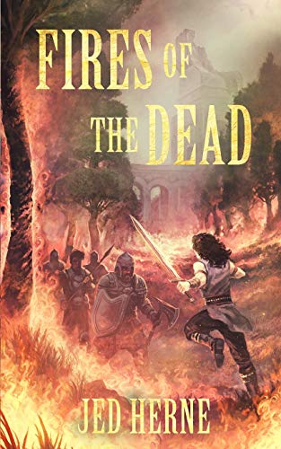 Fires Of The Dead: A Fantasy Novella: 1