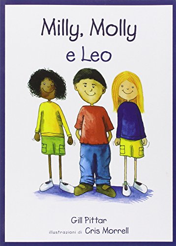 Milly, Molly E Leo. Ediz. Illustrata