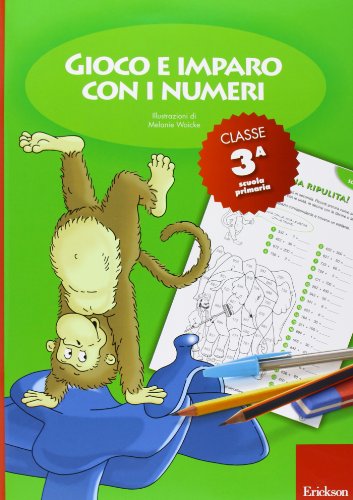 Gioco E Imparo Con I Numeri. Quaderno. Per La 3ª Classe Elementare (Vol. 3)