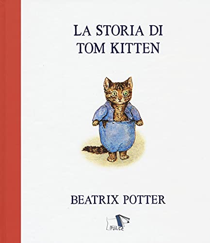 La Storia Di Tom Kitten. Ediz. A Colori
