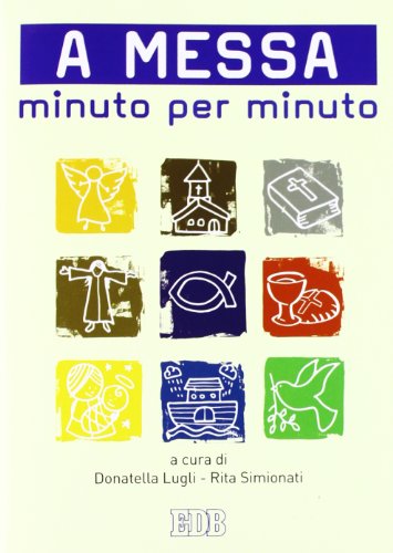 A Messa Minuto Per Minuto
