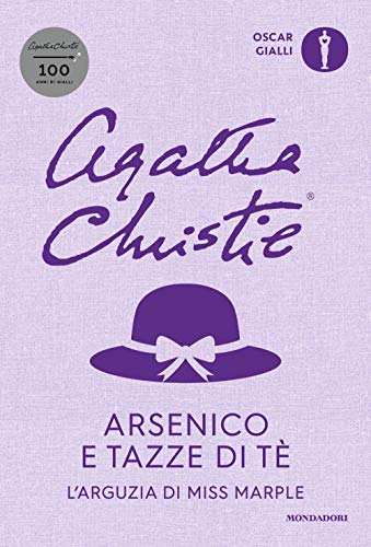 Arsenico E Tazze Di Tè. L'Arguzia Di Miss Marple