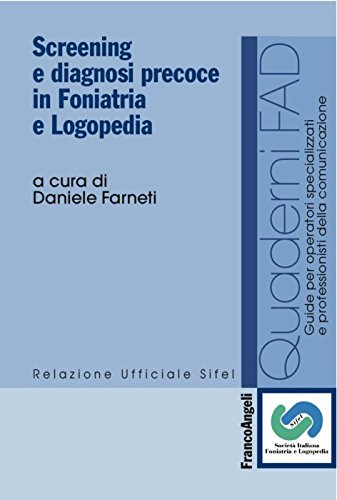 Screening E Diagnosi Precoce In Foniatria E Logopedia