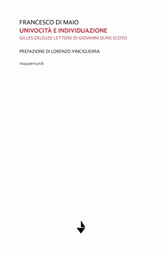 Univocità Ed Individuazione. Gilles Deleuze Lettore Di Giovanni Duns Scoto