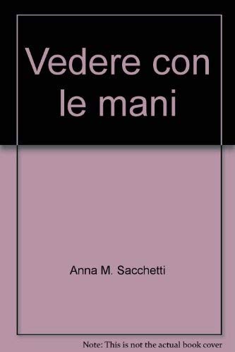 Vedere Con Le Mani