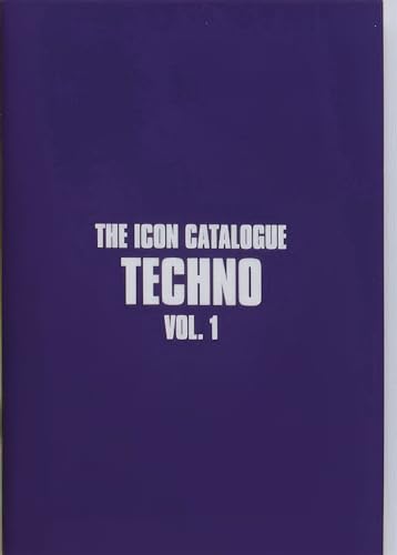 The Icon Catalogue Techno Vol. 1 (The Icon Catalogue Series)