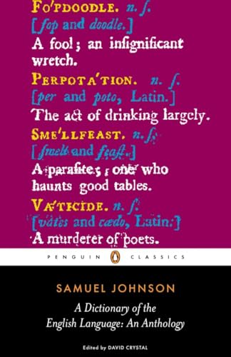 A Dictionary Of The English Language: An Anthology