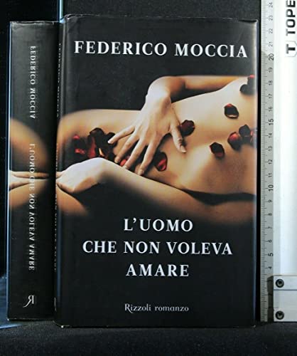 L'Uomo Che Non Voleva Amare