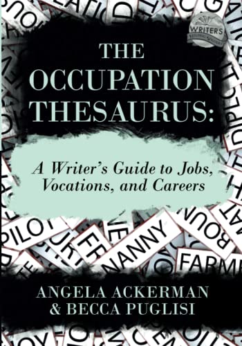 The Occupation Thesaurus: A Writer'S Guide To Jobs, Vocations, And Careers: 7