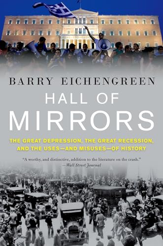 Hall Of Mirrors: The Great Depression, The Great Recession, And The Uses-And Misuses-Of History [Lingua Inglese]