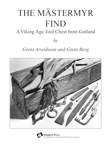 The Mästermyr Find: A Viking Age Tool Chest From Gotland