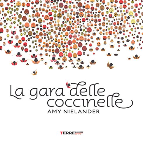 La Gara Delle Coccinelle. Ediz. Illustrata