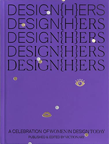 Design{H}Ers: A Celebration Of Women In Design Today