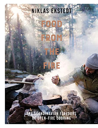 Food From The Fire: The Scandinavian Flavours Of Open-Fire Cooking