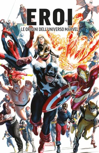Eroi. Le Origini Dell'Universo Marvel
