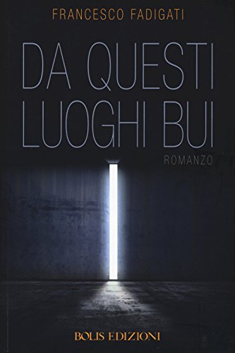 Da Questi Luoghi Bui