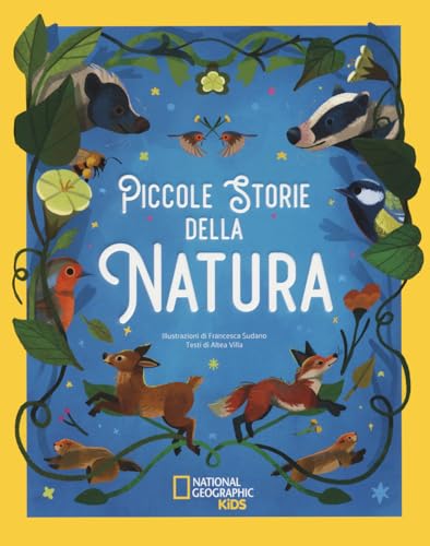 Piccole Storie Della Natura. Ediz. A Colori