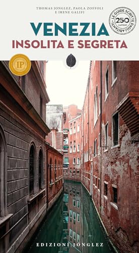 Venezia Insolita E Segreta. Nuova Ediz.