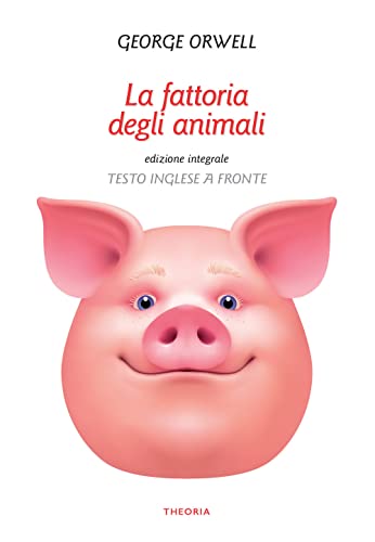 La Fattoria Degli Animali. Testo Inglese A Fronte