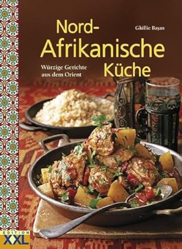 Nord-Afrikanische Küche: Würzige Gerichte Aus Dem Orient