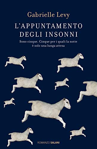 L'Appuntamento Degli Insonni. Sono Cinque. Cinque Per I Quali La Notte È Solo Una Lunga Attesa